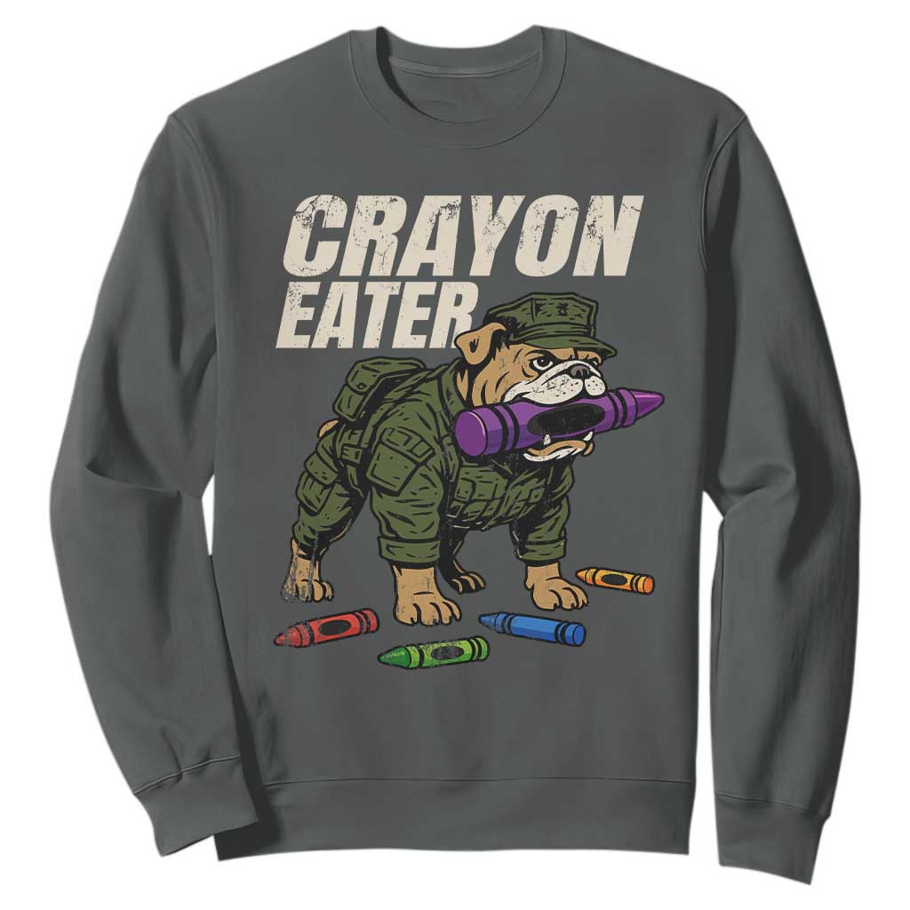 Crayon Eater Sweatshirt Funny Bulldog Military Corps Proud Soldier Family TS10 Dark Heather Print Your Wear
