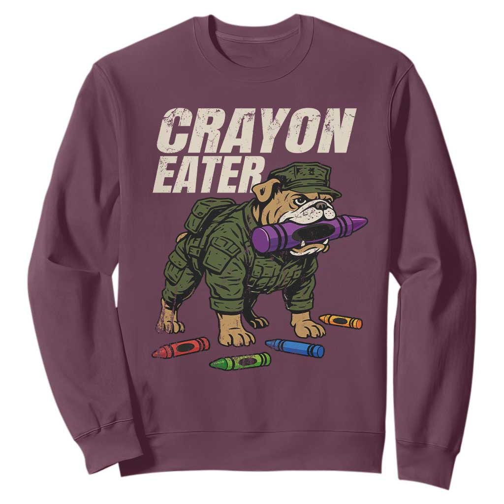 Crayon Eater Sweatshirt Funny Bulldog Military Corps Proud Soldier Family TS10 Maroon Print Your Wear