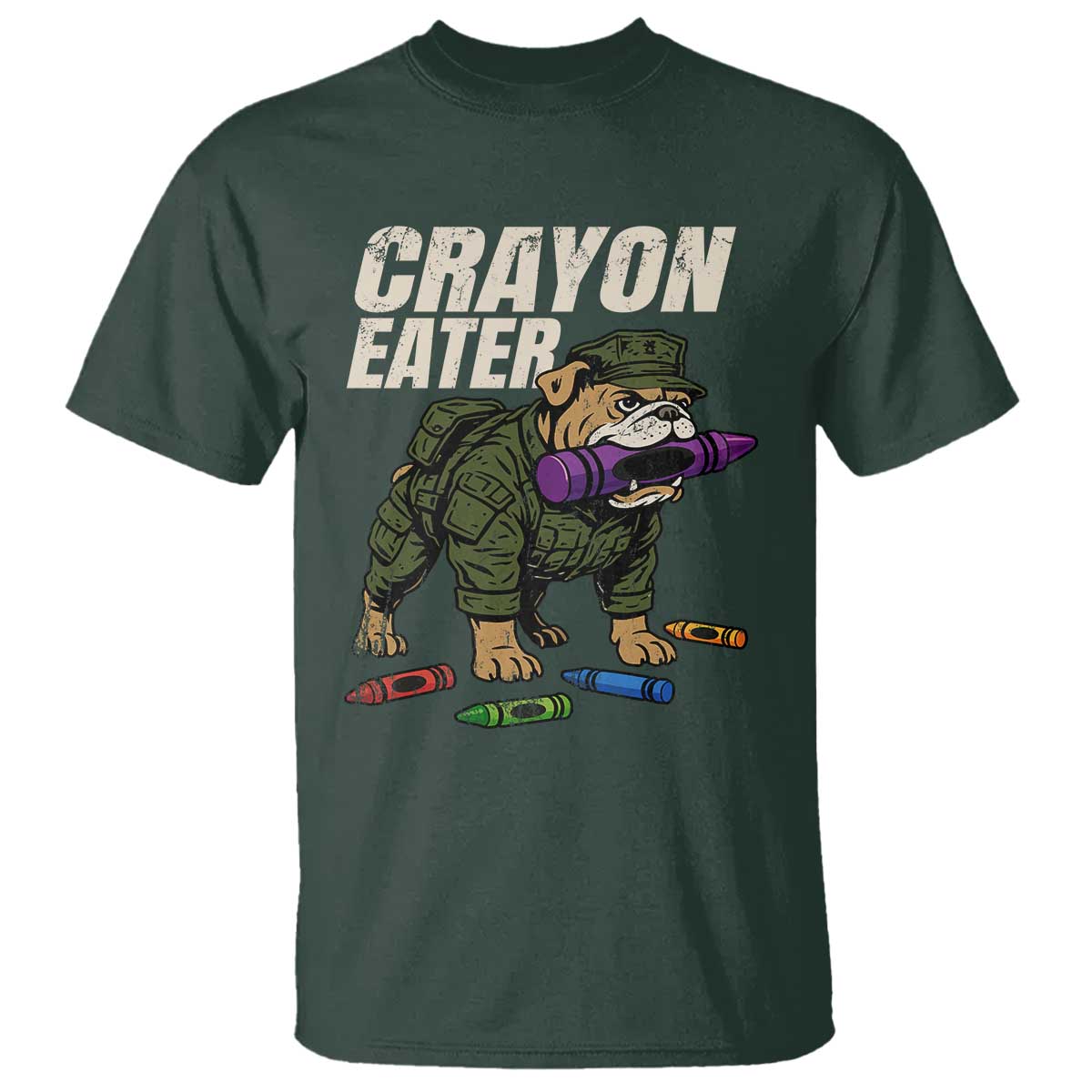 Crayon Eater T Shirt Funny Bulldog Military Corps Proud Soldier Family TS10 Dark Forest Green Print Your Wear