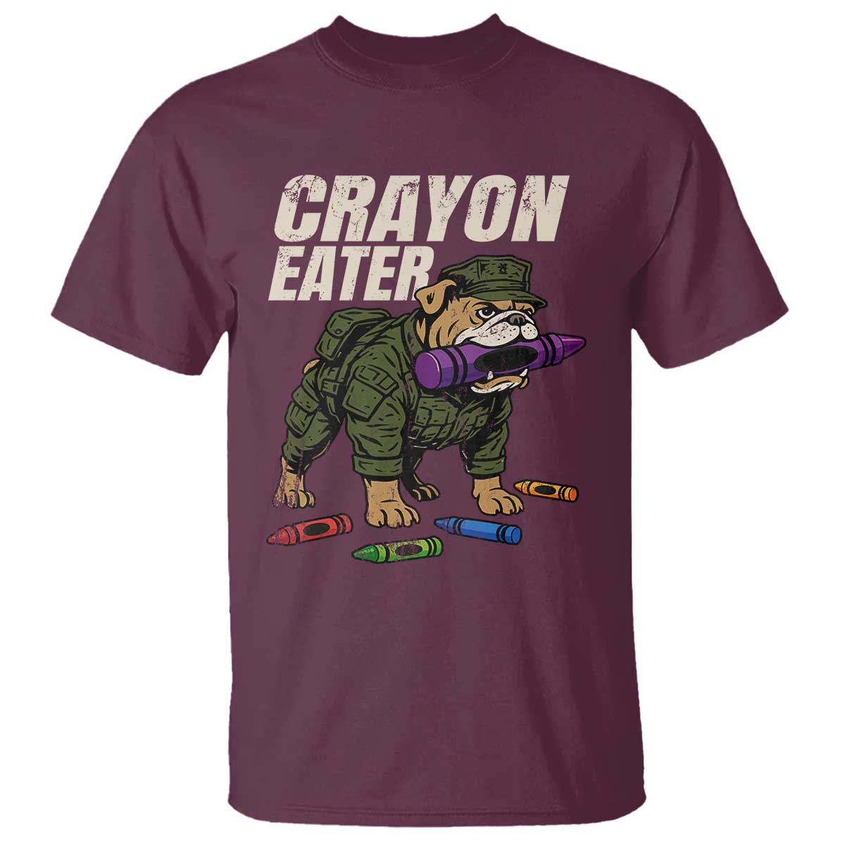 Crayon Eater T Shirt Funny Bulldog Military Corps Proud Soldier Family TS10 Maroon Print Your Wear