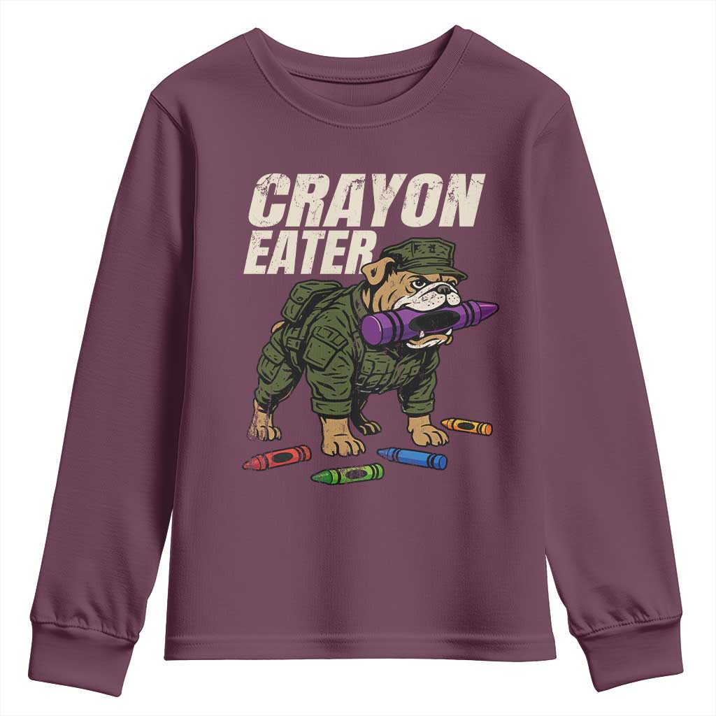 Crayon Eater Youth Sweatshirt Funny Bulldog Military Corps Proud Soldier Family TS10 Maroon Print Your Wear