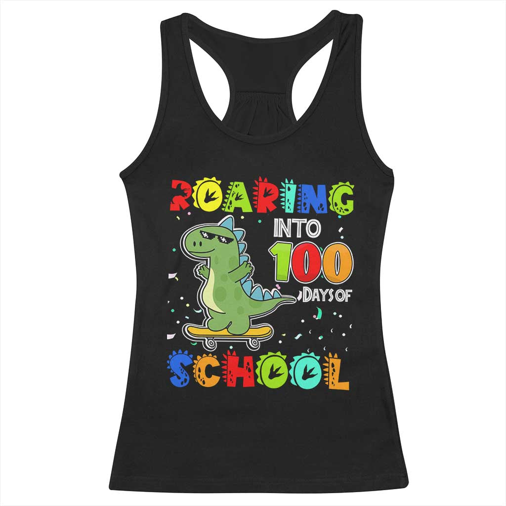 100 Days Of School Dinosaur Racerback Tank Top Trex Dino Skateboard Skateboarding Boys Roaring Into 100th Day TS10 Black Print Your Wear