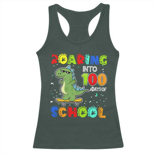 100 Days Of School Dinosaur Racerback Tank Top Trex Dino Skateboard Skateboarding Boys Roaring Into 100th Day TS10 Dark Forest Green Print Your Wear