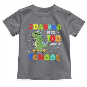 100 Days Of School Dinosaur Toddler T Shirt Trex Dino Skateboard Skateboarding Boys Roaring Into 100th Day TS10 Charcoal Print Your Wear