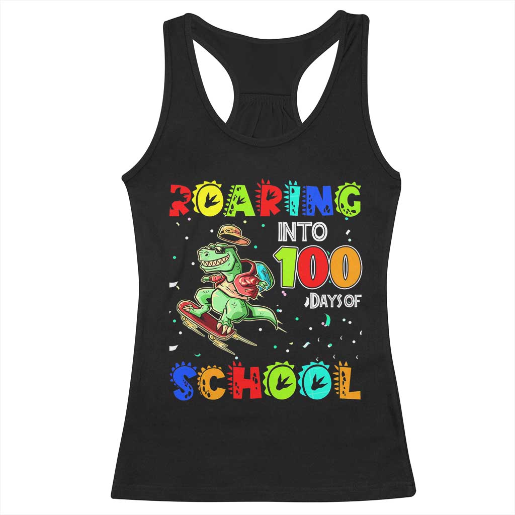 Funny Dinosaur Trex Roaring Into 100 Days Of School Racerback Tank Top TS10 Black Print Your Wear