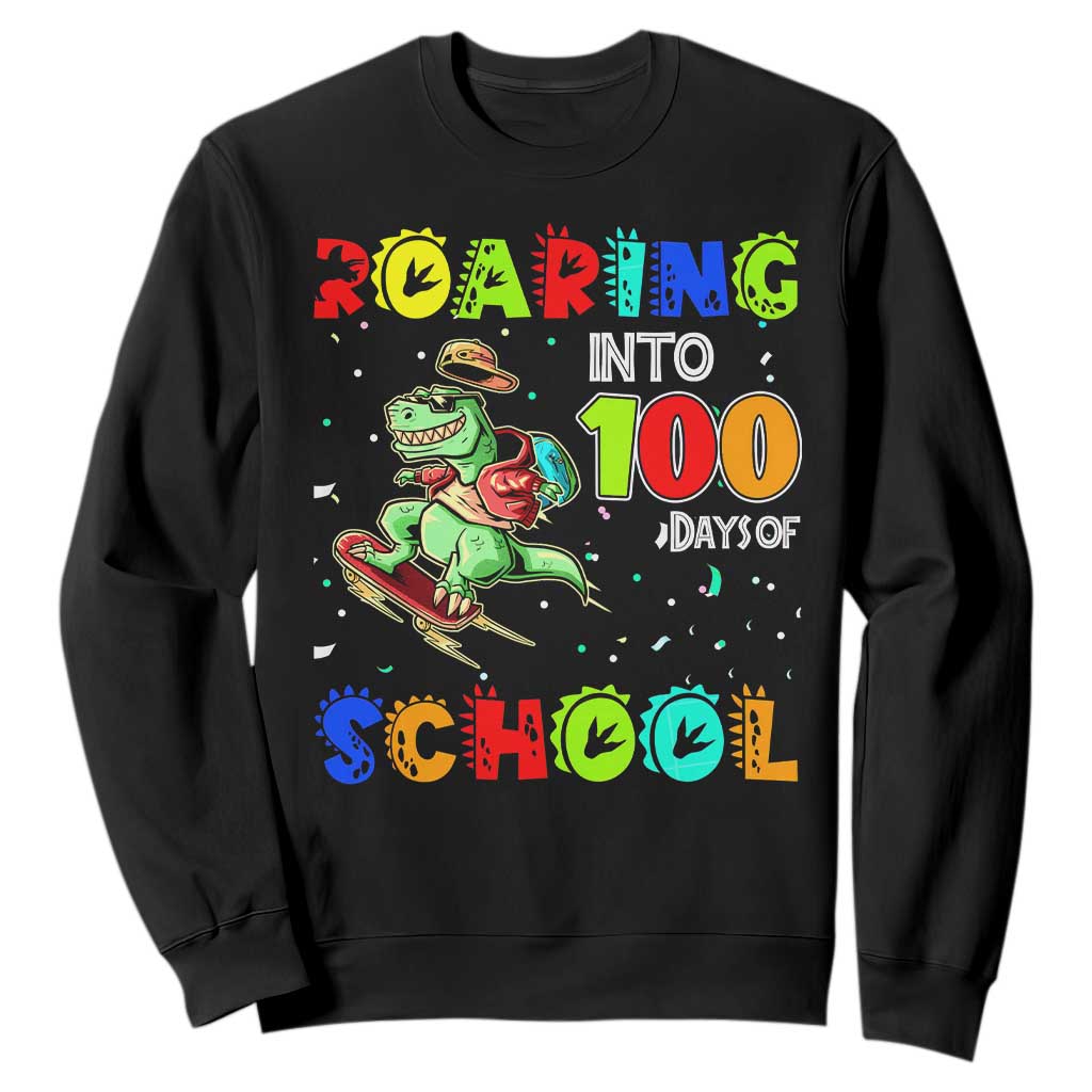 Funny Dinosaur Trex Roaring Into 100 Days Of School Sweatshirt TS10 Black Print Your Wear