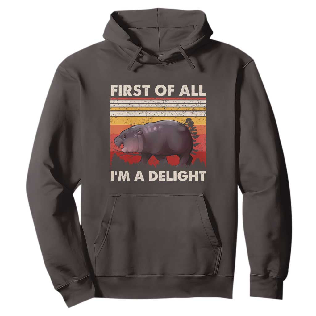 Moo Deng Hoodie First Of All I'm A Delight Sarcastic Angry Pygmy Hippo TS10 Dark Chocolate Print Your Wear