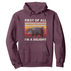 Moo Deng Hoodie First Of All I'm A Delight Sarcastic Angry Pygmy Hippo TS10 Maroon Print Your Wear