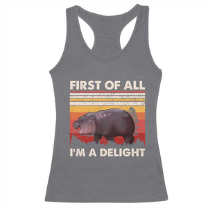 Moo Deng Racerback Tank Top First Of All I'm A Delight Sarcastic Angry Pygmy Hippo TS10 Charcoal Print Your Wear