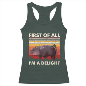 Moo Deng Racerback Tank Top First Of All I'm A Delight Sarcastic Angry Pygmy Hippo TS10 Dark Forest Green Print Your Wear