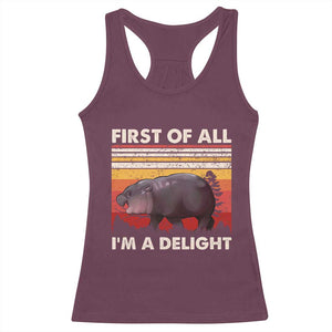 Moo Deng Racerback Tank Top First Of All I'm A Delight Sarcastic Angry Pygmy Hippo TS10 Maroon Print Your Wear