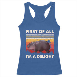 Moo Deng Racerback Tank Top First Of All I'm A Delight Sarcastic Angry Pygmy Hippo TS10 Royal Blue Print Your Wear