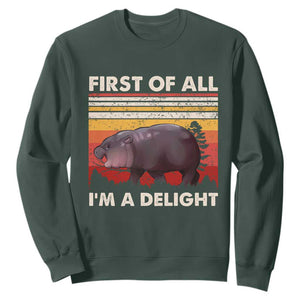 Moo Deng Sweatshirt First Of All I'm A Delight Sarcastic Angry Pygmy Hippo TS10 Dark Forest Green Print Your Wear