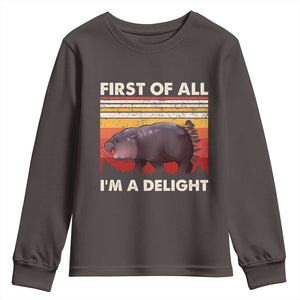 Moo Deng Youth Sweatshirt First Of All I'm A Delight Sarcastic Angry Pygmy Hippo TS10 Dark Chocolate Print Your Wear