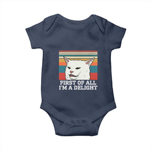 Cat Meme Baby Onesie First Of All I'm A Delight Sarcastic Angry Cat TS10 Navy Print Your Wear