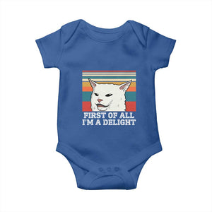 Cat Meme Baby Onesie First Of All I'm A Delight Sarcastic Angry Cat TS10 Royal Blue Print Your Wear