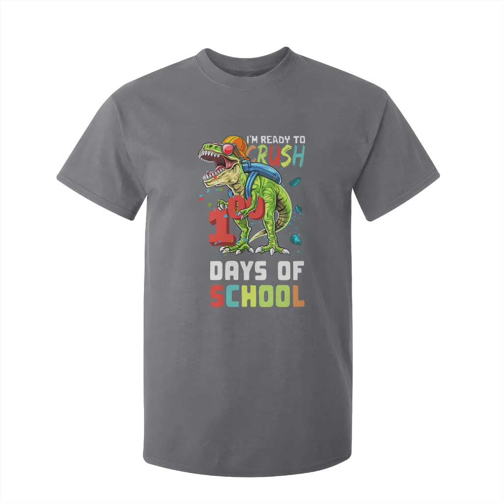Ready To Crush 100 Days Of School T Shirt For Kid T Rex Dinosaur Boys TS10 Charcoal Print Your Wear