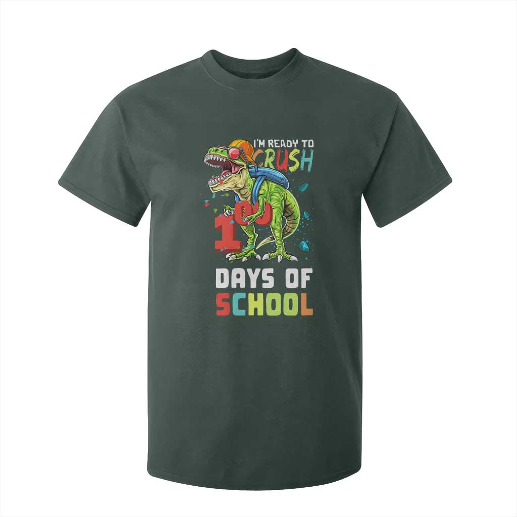 Ready To Crush 100 Days Of School T Shirt For Kid T Rex Dinosaur Boys TS10 Dark Forest Green Print Your Wear
