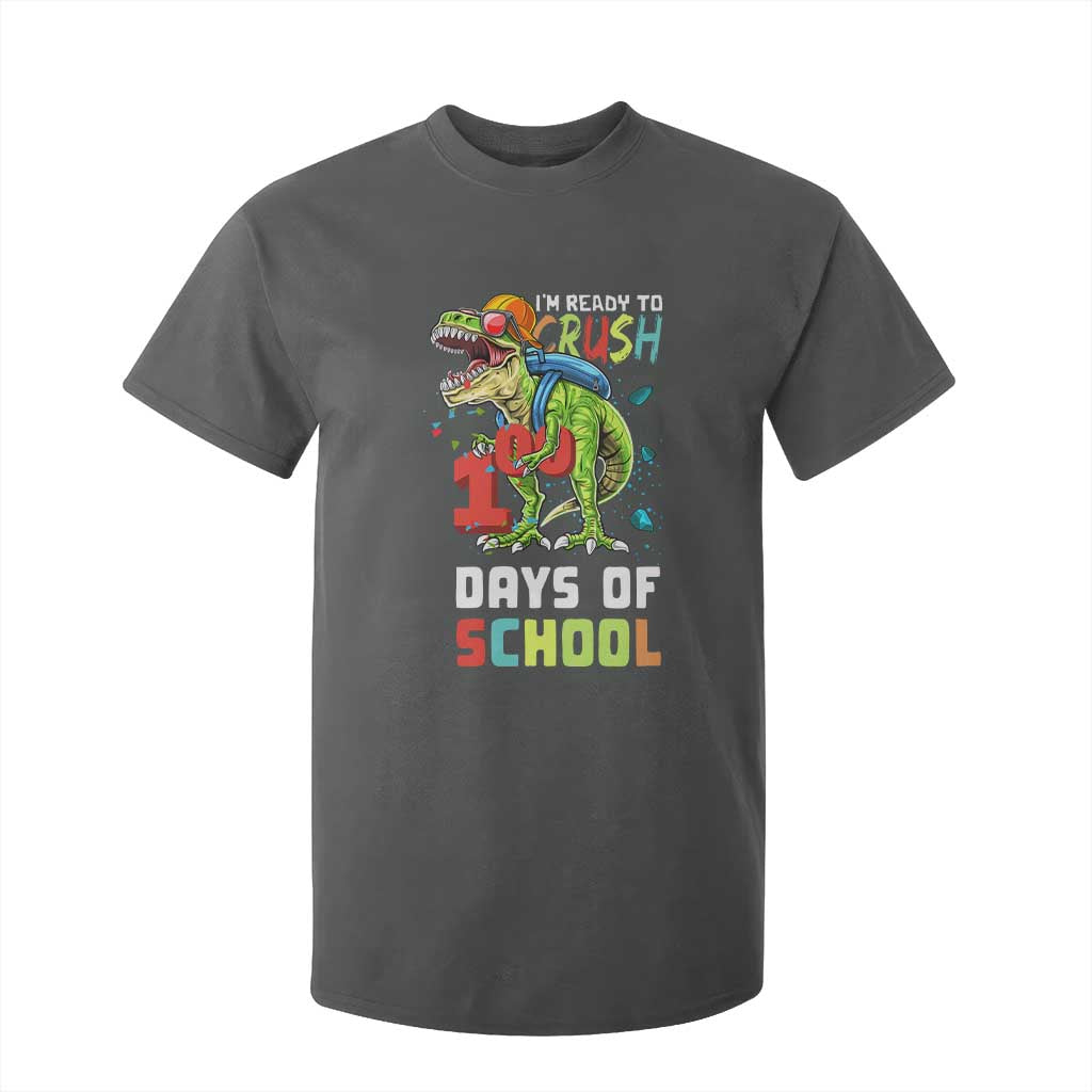 Ready To Crush 100 Days Of School T Shirt For Kid T Rex Dinosaur Boys TS10 Dark Heather Print Your Wear