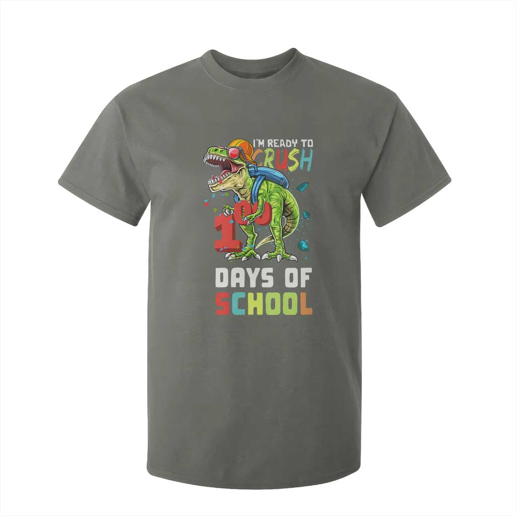 Ready To Crush 100 Days Of School T Shirt For Kid T Rex Dinosaur Boys TS10 Military Green Print Your Wear