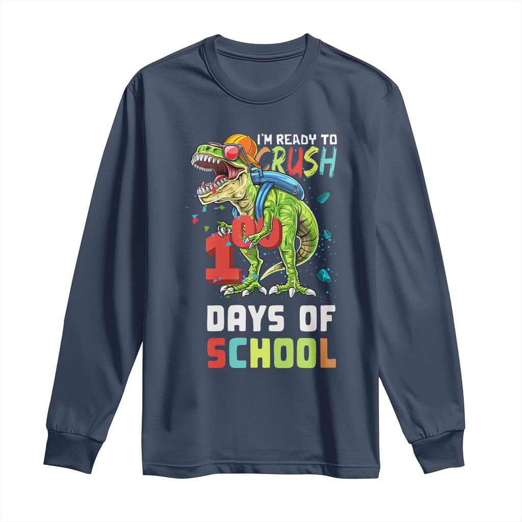 Ready To Crush 100 Days Of School Long Sleeve Shirt T Rex Dinosaur Boys TS10 Navy Print Your Wear