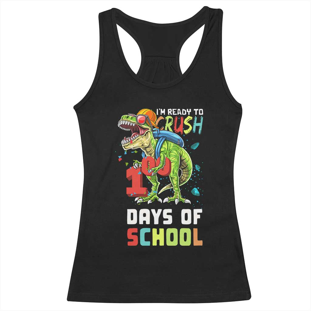 Ready To Crush 100 Days Of School Racerback Tank Top T Rex Dinosaur Boys TS10 Black Print Your Wear