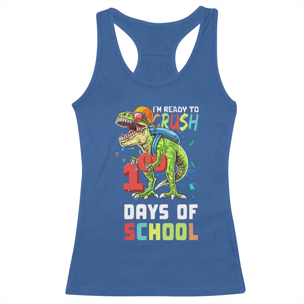 Ready To Crush 100 Days Of School Racerback Tank Top T Rex Dinosaur Boys TS10 Royal Blue Print Your Wear
