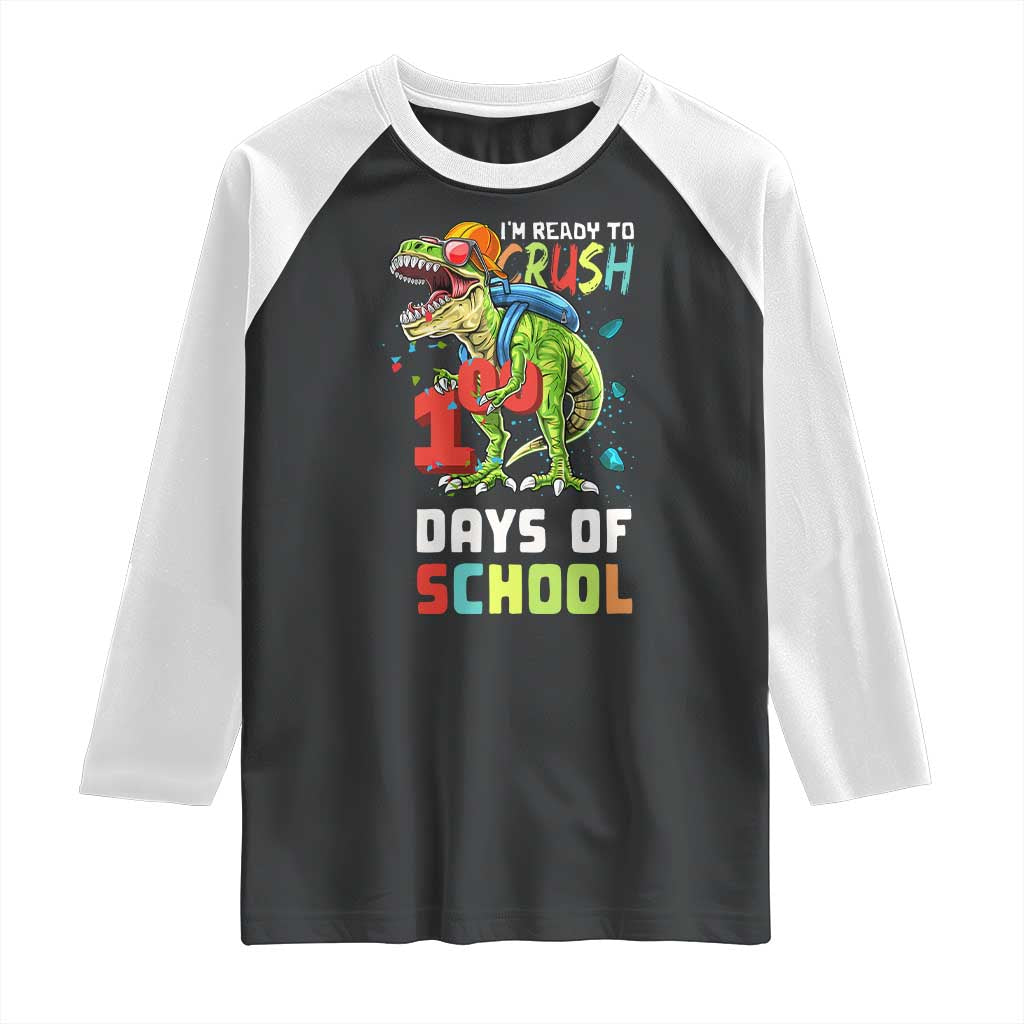 Ready To Crush 100 Days Of School Raglan Shirt T Rex Dinosaur Boys TS10 Black White Print Your Wear