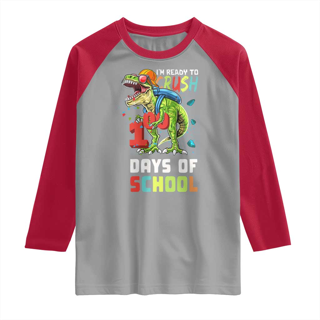 Ready To Crush 100 Days Of School Raglan Shirt T Rex Dinosaur Boys TS10 Sport Gray Red Print Your Wear
