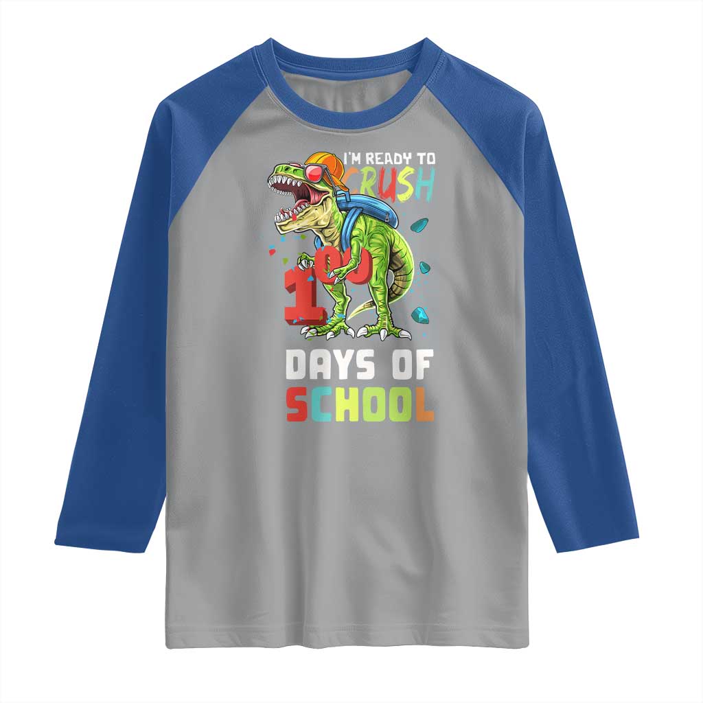 Ready To Crush 100 Days Of School Raglan Shirt T Rex Dinosaur Boys TS10 Sport Gray Royal Print Your Wear