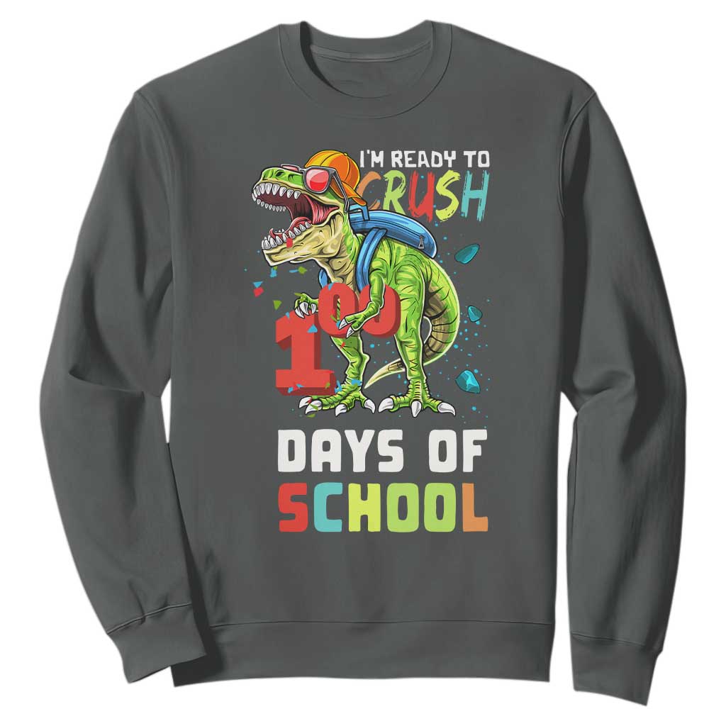Ready To Crush 100 Days Of School Sweatshirt T Rex Dinosaur Boys TS10 Dark Heather Print Your Wear