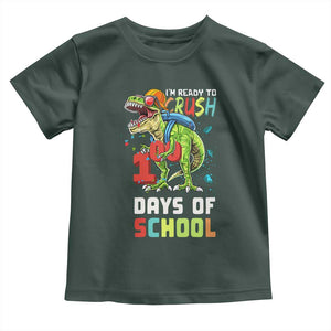 Ready To Crush 100 Days Of School Toddler T Shirt T Rex Dinosaur Boys TS10 Dark Forest Green Print Your Wear