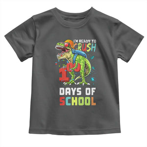 Ready To Crush 100 Days Of School Toddler T Shirt T Rex Dinosaur Boys TS10 Dark Heather Print Your Wear