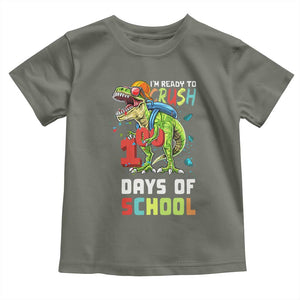 Ready To Crush 100 Days Of School Toddler T Shirt T Rex Dinosaur Boys TS10 Military Green Print Your Wear