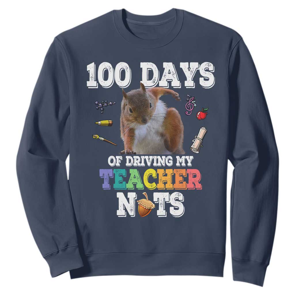 100th Day Of School Sweatshirt Driving My Teacher Nuts Dabbing Squirrel 100 Days TS10 Navy Print Your Wear