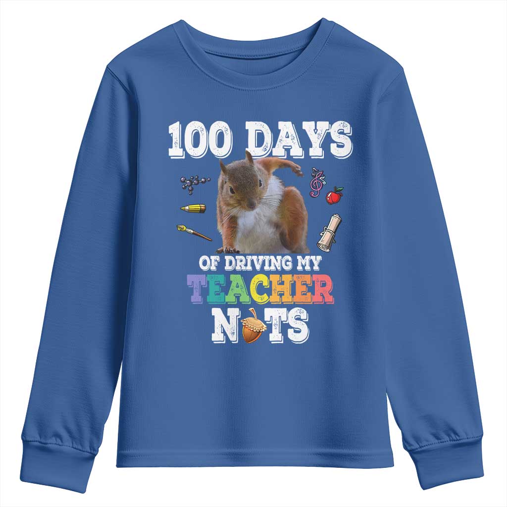 100th Day Of School Youth Sweatshirt Driving My Teacher Nuts Dabbing Squirrel 100 Days TS10 Royal Blue Print Your Wear