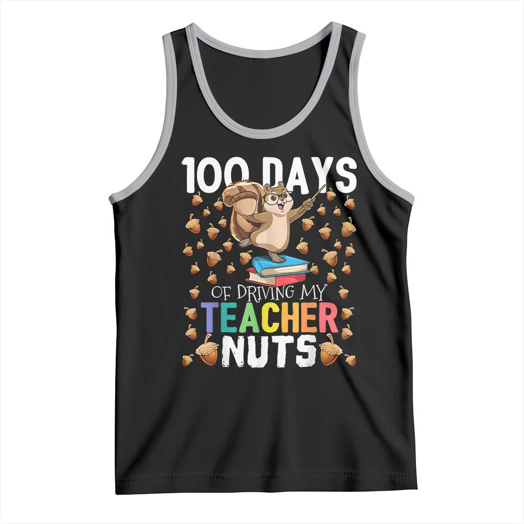 100 Days Of School Tank Top 100th Day Driving My Teacher Nuts Squirrel School TS10 Black Athletic Heather Print Your Wear