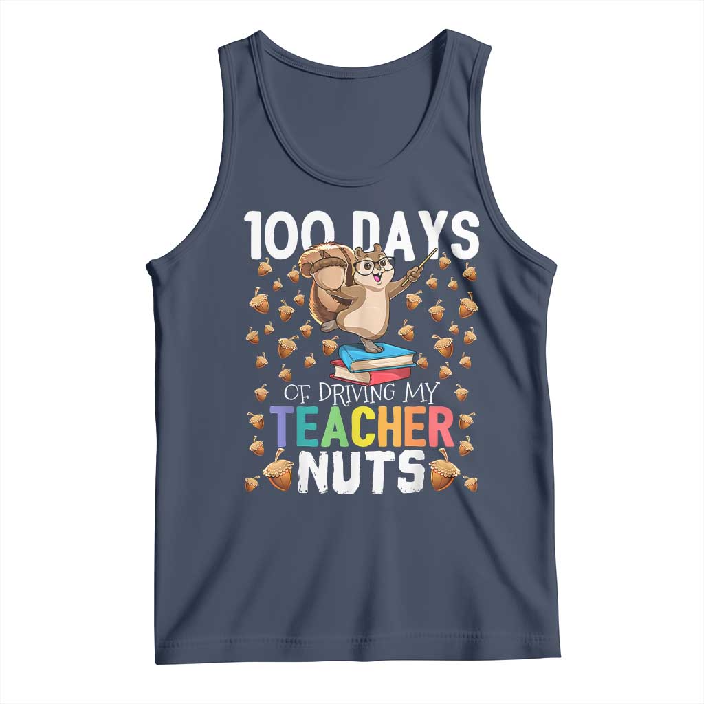 100 Days Of School Tank Top 100th Day Driving My Teacher Nuts Squirrel School TS10 Navy Print Your Wear