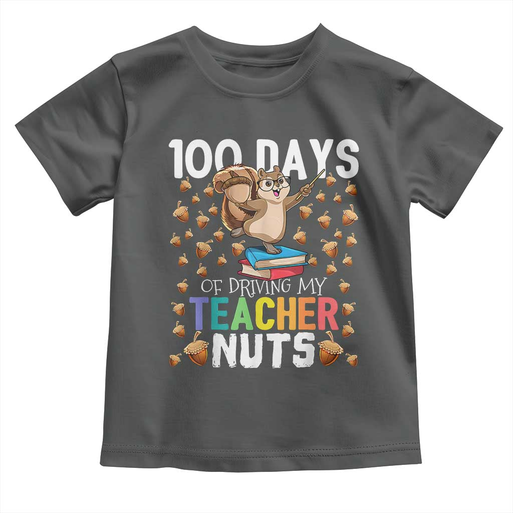 100 Days Of School Toddler T Shirt 100th Day Driving My Teacher Nuts Squirrel School TS10 Dark Heather Print Your Wear