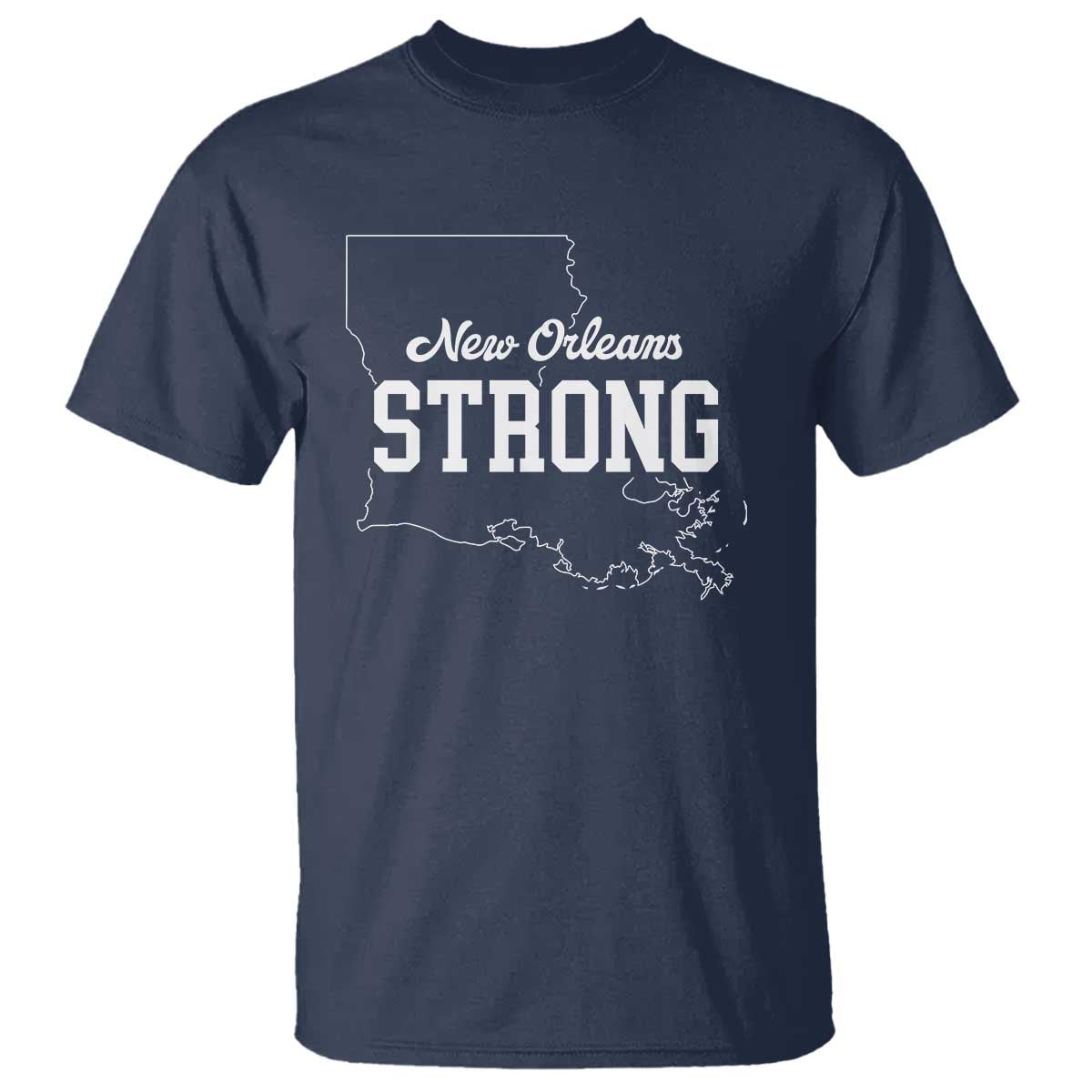 Nola Strong T Shirt Support Louisiana 2025 New Orleans Map TS10 Navy Print Your Wear