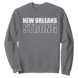 Nola Strong Sweatshirt Volunteer Support New Orleans Louisiana 2025 TS10 Charcoal Print Your Wear