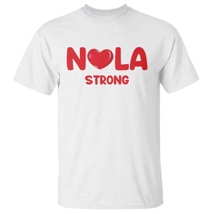 Nola Strong New Orleans Support T Shirt TS10 White Print Your Wear