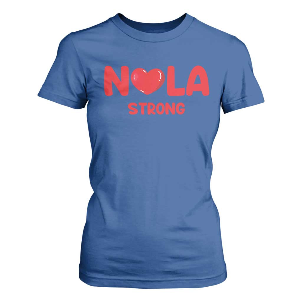 Nola Strong New Orleans Support T Shirt For Women TS10 Royal Blue Print Your Wear