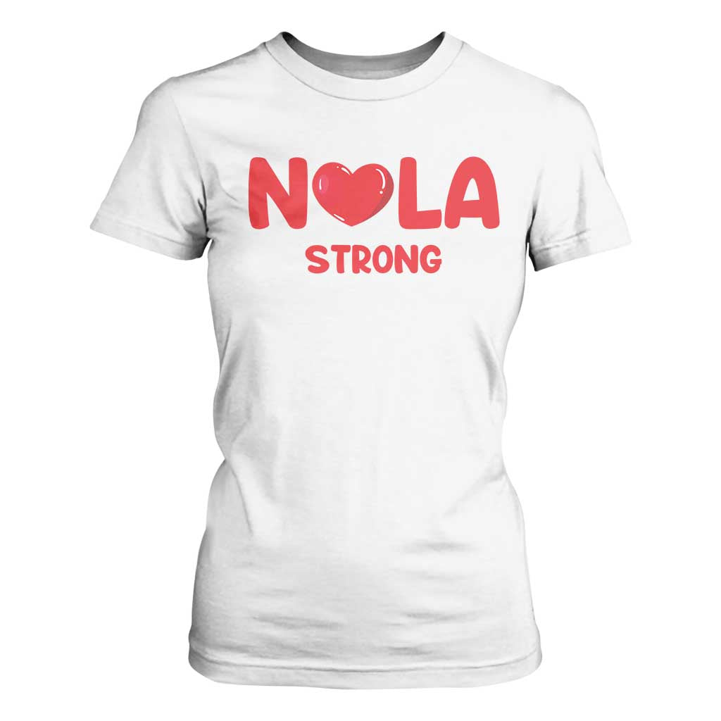 Nola Strong New Orleans Support T Shirt For Women TS10 White Print Your Wear