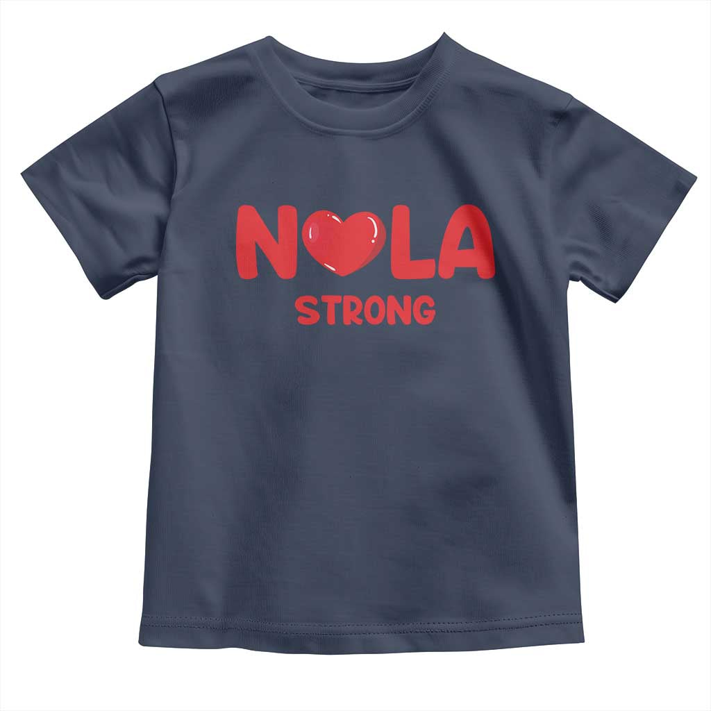 Nola Strong New Orleans Support Toddler T Shirt TS10 Navy Print Your Wear