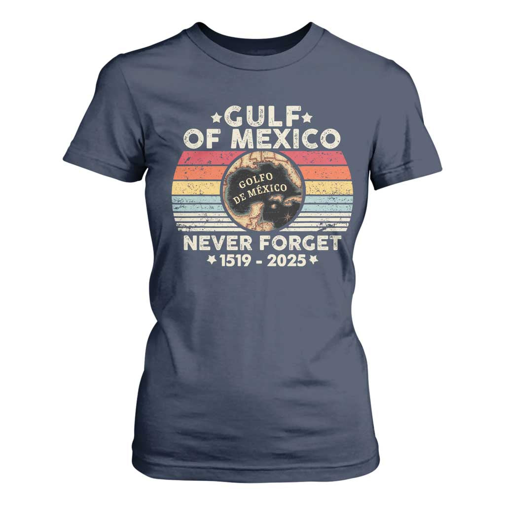 Never Forget Gulf Of Mexico T Shirt For Women 1915 - 2025 TS10 Navy Print Your Wear