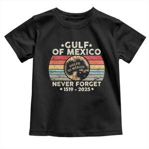 Never Forget Gulf Of Mexico Toddler T Shirt 1915 - 2025 TS10 Black Print Your Wear