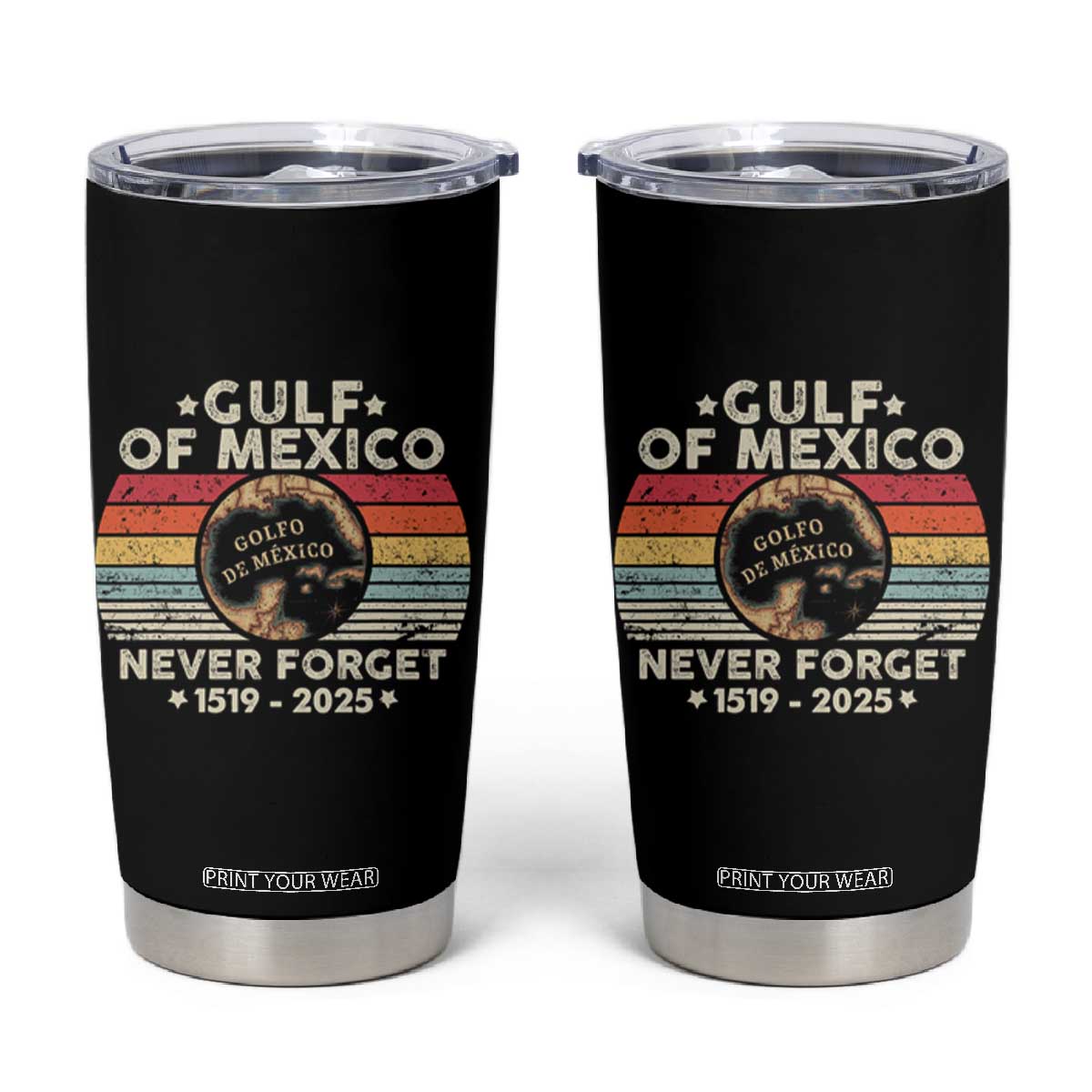 Never Forget Gulf Of Mexico Tumbler Cup 1915 - 2025 TS10 Black Print Your Wear