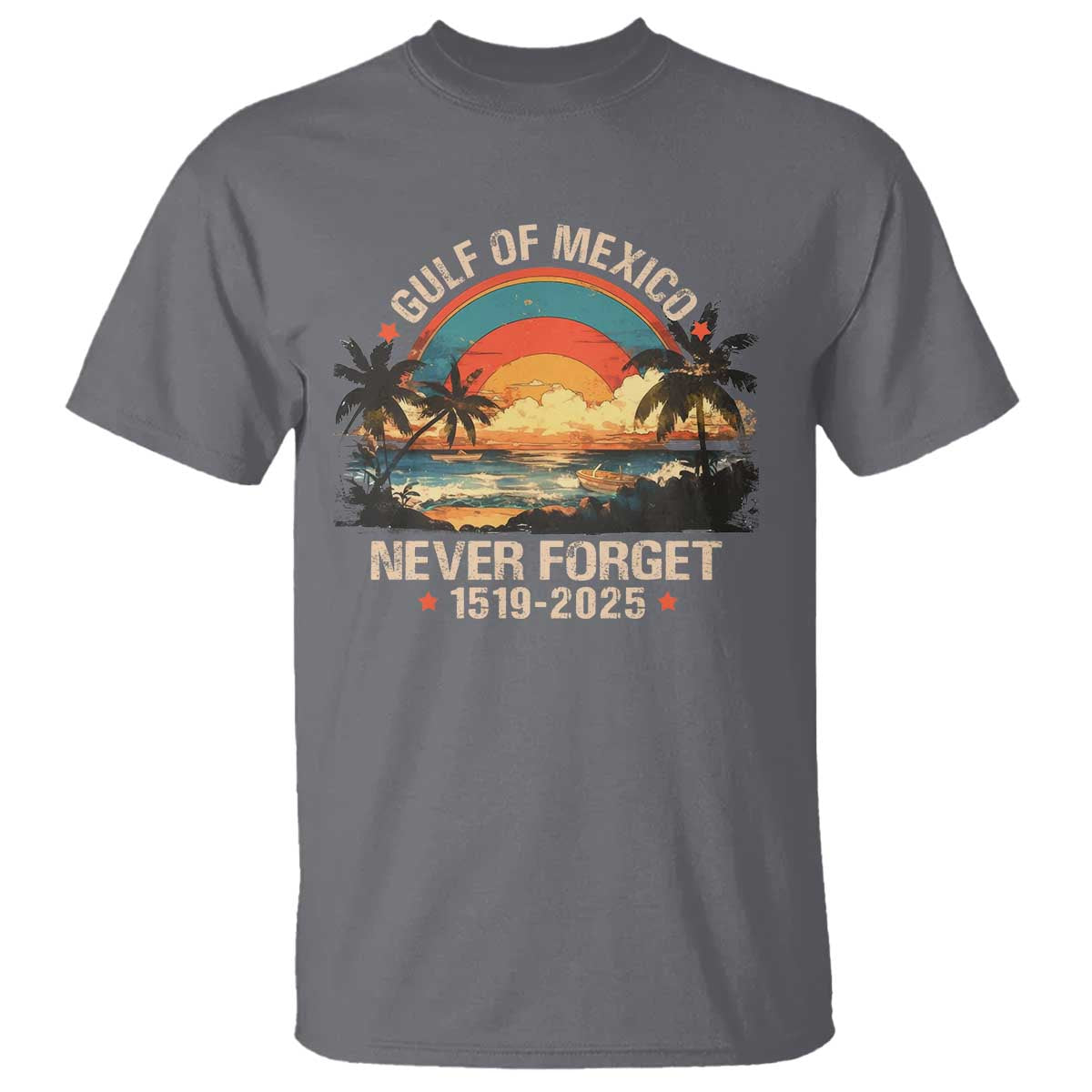 Gulf Of Mexico T Shirt Never Forget 1915 - 2025 Coast Texas Alabama Mississippi Florida Beach TS10 Charcoal Print Your Wear