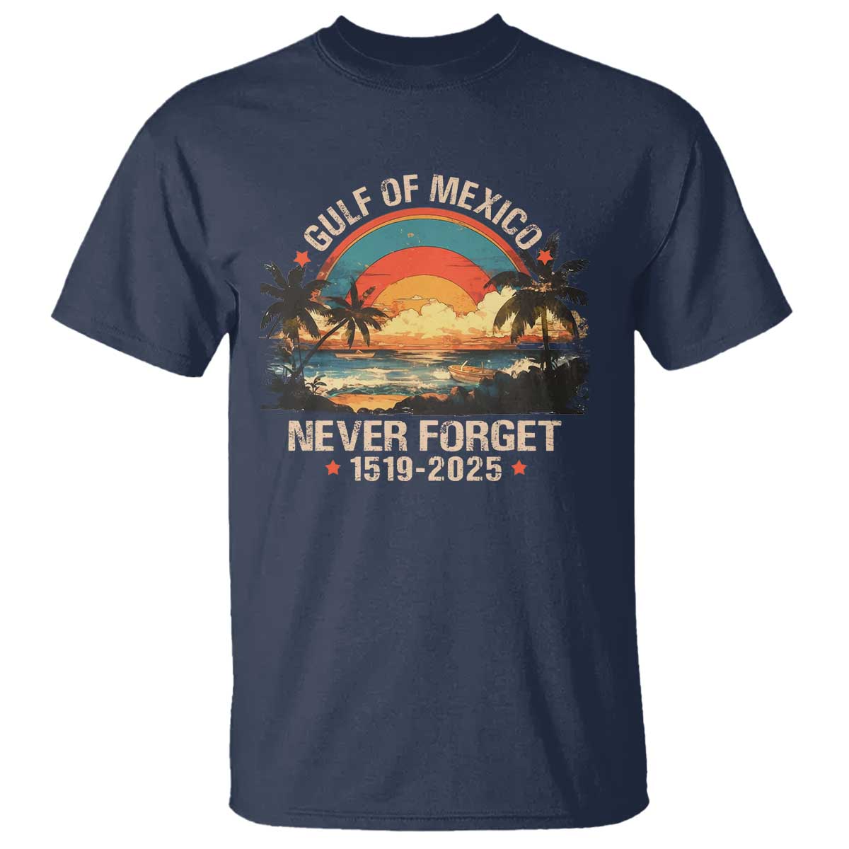 Gulf Of Mexico T Shirt Never Forget 1915 - 2025 Coast Texas Alabama Mississippi Florida Beach TS10 Navy Print Your Wear